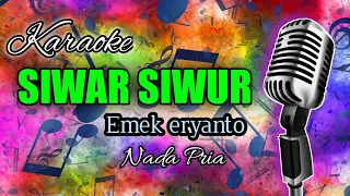 Download Karaoke SIWAR SIWUR Emek Aryanto Nada Pria MP3