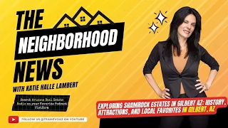 Exploring Shamrock Estates in Gilbert AZ History Attractions and Local Favorites in Gilbert AZ