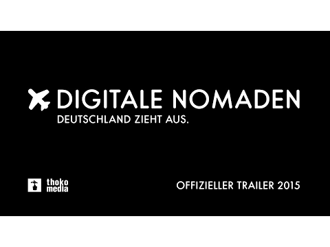DIGITALE NOMADEN - DEUTSCHLAND ZIEHT AUS // OFFIZIELLER TRAILER 2015
