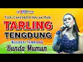 Download Lagu BUNDA MUMUN ~~ FULL ALBUM // TARLING TENGDUNG  // VLOG JL  CANDIROTO MALAM HARI