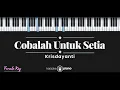 Download Lagu Cobalah Untuk Setia - Krisdayanti (KARAOKE PIANO - FEMALE KEY)