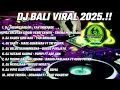 Download Lagu DJ BALI VIRAL FULL ALBUM SPECIAL SLOW BASS TERBAIK 2025 !!