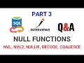 SQL Q A Part 3 - NULL Functions NVL NVL2 NULLIF DECODE COALESCE