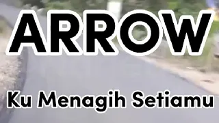 Download ARROW - KU MENAGIH SETIAMU MP3