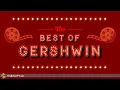 Download Lagu The Best of Gershwin | The Man I Love, Rhapsody in Blue...