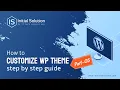 How to WordPress theme Customize part 05 2024 Initial Solution