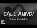 Download Lagu Call Aundi - Lofi + Slowed | Honey Singh | Reverb World
