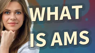 Ams meaning of Ams