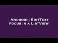 Android EditText focus in a ListView