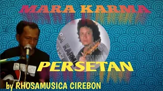 Download MARA KARMA PERSETAN COVER BY RHOSAMUSICA@DEDIROSADI  Karaoke Tanpa Vokal MP3