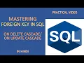 Foreign Key Constraints in SQL ON DELETE CASCADE ON UPDATE CASCADE Explained Practical Tutorial