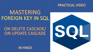 Foreign Key Constraints in SQL ON DELETE CASCADE ON UPDATE CASCADE Explained Practical Tutorial