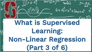 What is Supervised Learning Non-Linear Regression Tutorial Part 3 - Taught by Stanford ML P