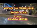 Download Lagu mengapa tak pernah jujur - akustik+lirik cover umimma khusna | lagu nostalgia 80 90 sepanjang masa
