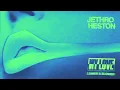 Jethro Heston - My Love | Lower & Slower (Official Audio)