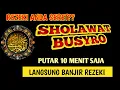 Download Lagu REZEKI JALUR LANGIT KETUJUH‼️SHOLAWAT BUSYRO PENARIK REZEKI PALING MUSTAJAB KAYA RAYA SEUMUR HIDUP❗ 