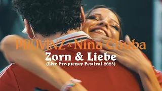 Provinz x Nina Chuba - Zorn & Liebe (Live Frequency Festival 2023)
