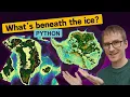 How to Map Greenland and Antarctica s Hidden Under Ice Bathymetry using Python