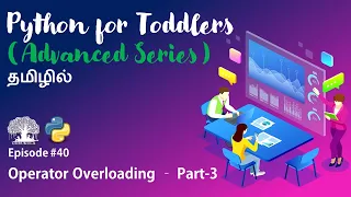 Learn Python programming in TAMIL Operator Overloading part 3 Tamil