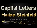 Download Lagu Hailee Steinfeld, BloodPop® - Capital Letters (Karaoke Version)