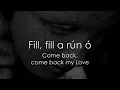 Lagu Fill, fill a rún ó - Irish LYRICS + Translation