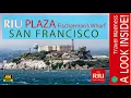 A LooK INSIDE Hotel Riu Plaza Fisherman s Wharf The Gateway to San Francisco s Best
