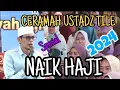 Download Lagu NGAKAK !!!!!!!CERAMAH LUCU USTADZ TILE || NAIK HAJI
