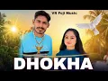 Lagu DHOKHA (official video)Sandeep Chandal New song video//kajal Verma VR Foji //New haryanvi song 2023