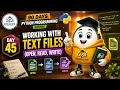 Day 45 Python Tutorial Working with Text Files open read write Edulexis