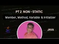 Java Non - Static Members Explained Variables Methods Static Block Initializer