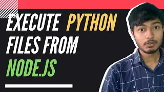 EXECUTE PYTHON FILE FROM NODE JS EASY STEPS 2021