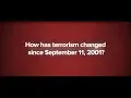 How Has Terrorism Changed Since September 11 2001