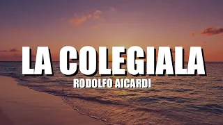 La Colegiala - Rodolfo Aicardi Y La Típica RA7 [Letra]