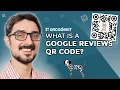 Google Reviews QR Code Explained - QR Code KIT