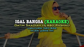 Download IGAL BANGSA (Datin Saadiah Hj Abd Rashad) MP3