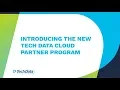 Introducing the new Tech Data Cloud Partner Program