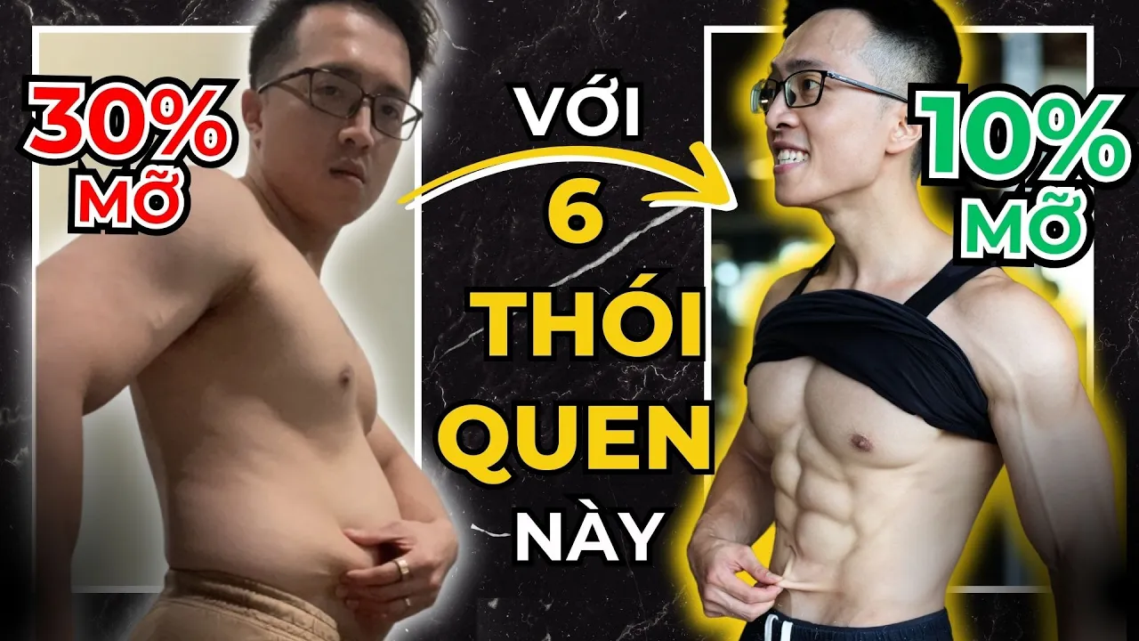 Outline Video Giảm còn 10% MỠ với 6 Thói Quen này! MỚI NHẤT 2024| An Nguyễn Fitness