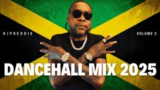 Dancehall Mix 2025 Vol 2 Ft Vybz Kartel Popcaan Skillibeng Shenseea And More DJPreddie 