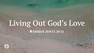 Living Out God s Love Our Daily Bread Daily Devotional