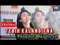 Download Lagu TEBIH KALANGITNA Detty kurnia - COVER FITRI NICO PONGDUT BAJIDORAN
