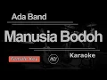 Download Lagu Manusia Bodoh - Ada Band (Female Key | Karaoke) AYZY