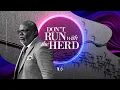 Dont Run with the Herd - Bishop T D Jakes November 24 2019