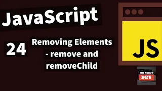 Demystifying JavaScript Tutorials For Beginners 2020 --Removing Elements - remove removeChild