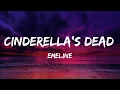 EMELINE - Cinderella's dead (Lyrics/Letra)