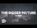 Download Lagu Lil Baby - The Bigger Picture (Lyrics)