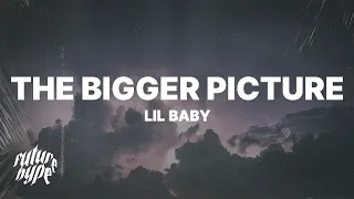 lil baby the bigger picture lyrics 