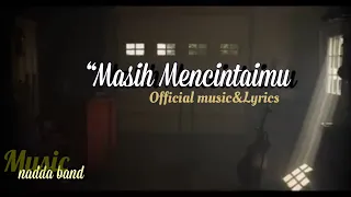 Download Nadda BAND- Masih Mencintaimu (Lagu Pop Terbaru 2021) MP3