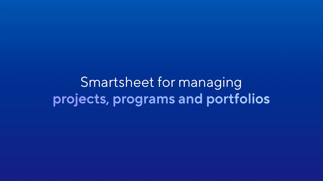 Smartsheet — Smartsheet: Managing Projects, Programs, and Portfolios (YouTube video ad)