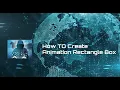 Tutorial Creating an Animated Rectangle Box Using HTML and CSS 2024