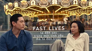 Download PAST LIVES | NHÂN DUYÊN: ta đến sau trong một tình yêu mà ta đến trước MP3